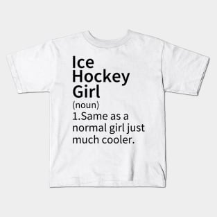 Ice Hockey Girl Definition Kids T-Shirt